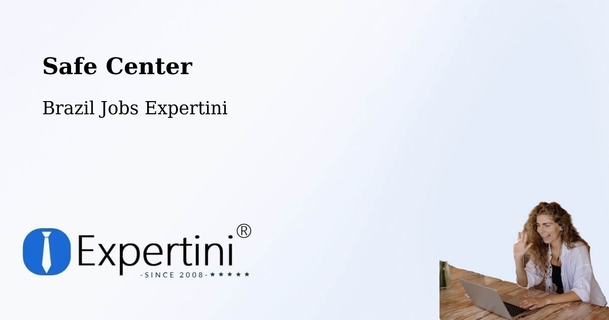 Safety Center – Áurea - Brazil Jobs Expertini